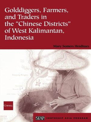 cover image of Golddiggers, Farmers, and Traders in the "Chinese Districts" of West Kalimantan, Indonesia